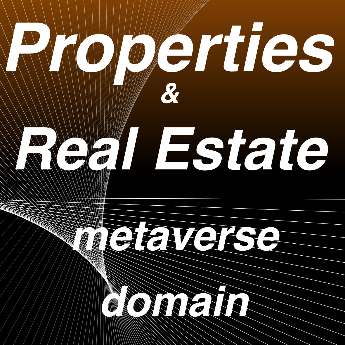 Properties & Real Estate